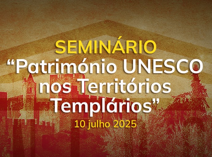Património UNESCO nos territórios Templários - 2025